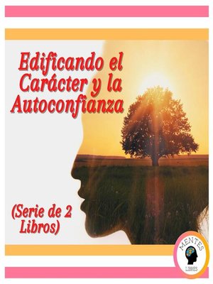 cover image of Edificando el Carácter y la Autoconfianza (Serie de 2 libros)